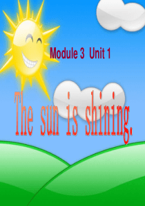 新六(下)M3U1The-sun-is-shining课件.ppt3