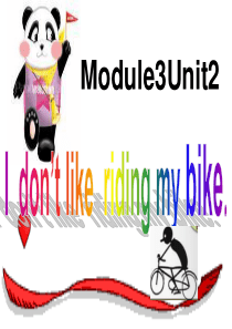 外研版三年级起点三年级下册Module3_Unit2I dont like riding my bi