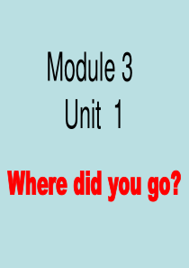 五年级英语上册Module3 Unit1 Where did you go