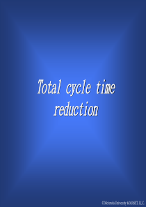 6 sigmaTotal cycle time reduction(ppt 41)英文版