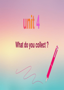 五年级上册join in unit4 What do you collect