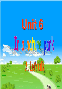 新版PEP五年级英语上册U6-in-a-nature-park-A.Lets-talk)