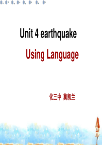 莫凯兰公开课_Unit4_Earthquakes-Using_language[课件]