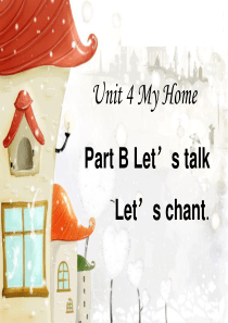 新版PEP四年级上册Unit4-My-home-B-Lets-talk