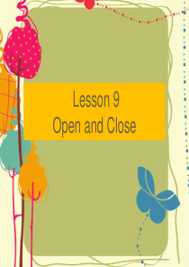 Unit 2 lesson 9 Open and Close 第九课开和关