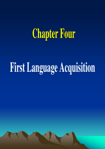 应用语言学chpt4-First-Language-acquisition