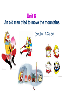 Unit-6-An-old-man-tried-to-move-the-mountains.Sect