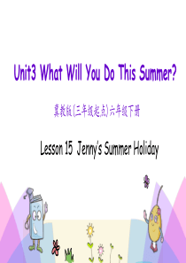 六年级下册英语(冀教版)Unit-3-Lesson-15-Jenny’s-Summer-Holida