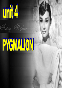 高二英语人教新课标选修八unit 4 pygmalion reading 课件