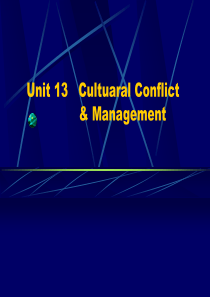 Unit 13 Cultural Conflict and Management演示文稿