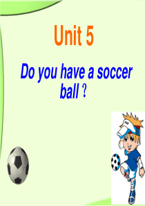 unit5Do you have a soccer ball第一课时(公开课)