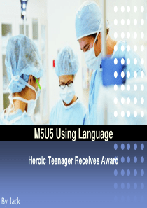 必修5_Unit5heroic teenager receives award