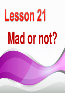 新概念英语第二册Lesson21-mad-or-not