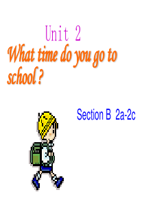 Unit-2-What-time-do-you-go-to-school-SectionB(2a-2