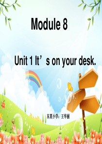 Module8Unit1Its on your desk