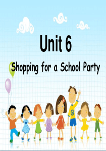 Unit 6 Shopping for a School Party 课件