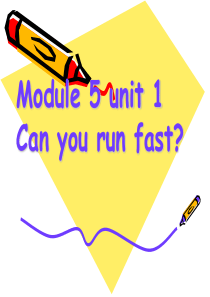 新标准_外研版_四年级M5_U1_Can_you_run_fast？精品