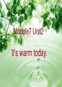 外研版三年级下册Module7_Unit2Its warm today