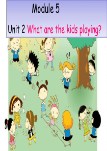 二年级下册M5U2-What-are-the-kids-playing