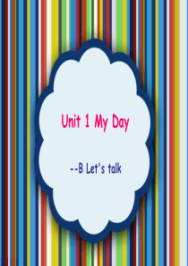 人教新版pep五年级下册Unit1My-day-B-Let’s-talk课件