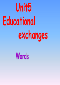 2015-2016学年牛津深圳八年级英语上册课件Unit 5 Educational exchang