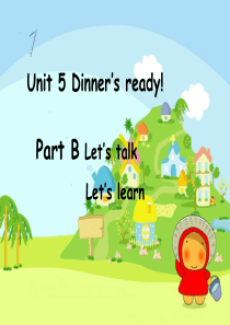 2013新版PEP小学英语四年级上册课件Unit5Dinnersready!PartBLetstal