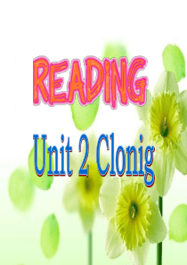 英语：Unit2《Cloning》课件(2)(新人教版选修8)