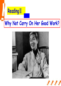 公开课课件unit1-why-not-carry-on-her-good-work