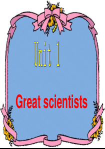 必修五5unit1GreatScientists-reading-精品课件-公开课课件