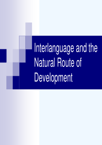 3-interlanguage-and-the-natrual-route-of-developme