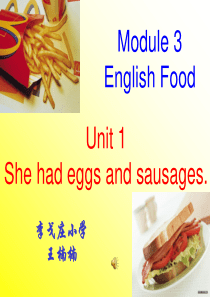 Module3 Unit1 She had eggs and sausages课件