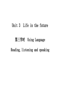 Unit3-Life-in-the-future-Using-Language-Reading课件完