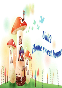 剑桥国际英语3-Unit2-Home-sweet-home-课件