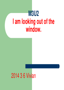 新标准英语六年级下册M3U2 I am looking out of the window