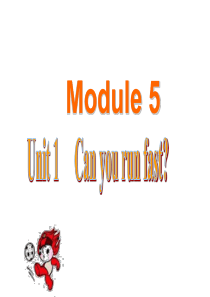 外研版(三年级起始) 四年级上册 Module5 unit1 Can you run fast 1