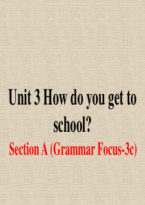 Unit-3-How-do-you-get-to-schoolSection-A-第二课时