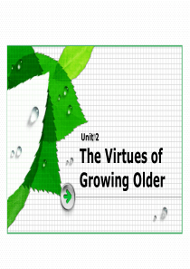 Unit-2-The-Virtues-of-Growing-Older-课件