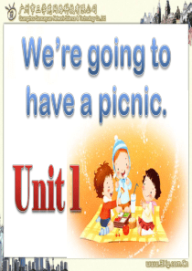 外研社六年级下学期unit1 we are going to have a picnic.