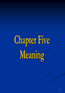 Chapter5Meaning_英语语言学概论