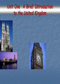 Unit 1 A Brief Introduction to the United Kingdom