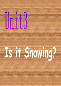 unit3 Is it snowing？