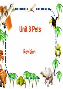 牛津译林版七年级下册课件：7B-Unit-8-pets-Revision-(共35张PPT)