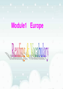 高中英语必修3-Module1-Europe-Reading-&-Vocabulary课件(外研版)