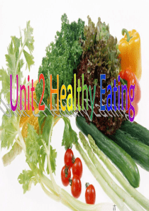 高中英语必修3・Unit・2・Healthy・eating・公开课课件