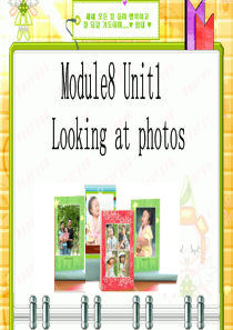 六年级上册英语Module8Unit1_Looking_at_photos