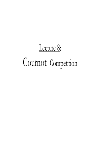 lecture-8-Cournot-Competition