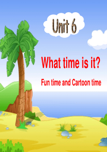 译林版英语3B-unit6-What-time-is-it-cartoon-time公开课教学课件