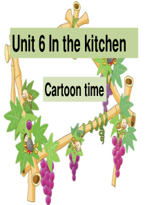 新译林5Bunit6-in-the-kitchen-cartoon-time课件(2015年市展评课