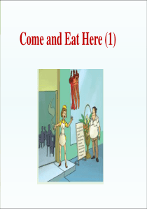 come-and-eat-here-(1)阅读课件