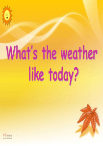 初一英语What’s_the_weather_like_today